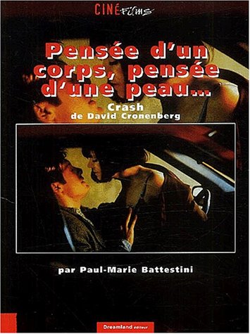 Couverture du livre : Pensée d'un corps, pensée d'une peau... - Crash de David Cronenberg