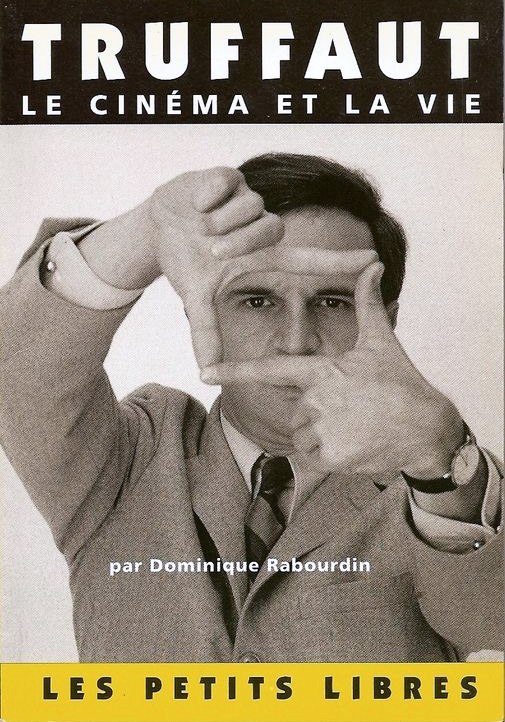 Book cover: Truffaut, le cinéma et la vie
