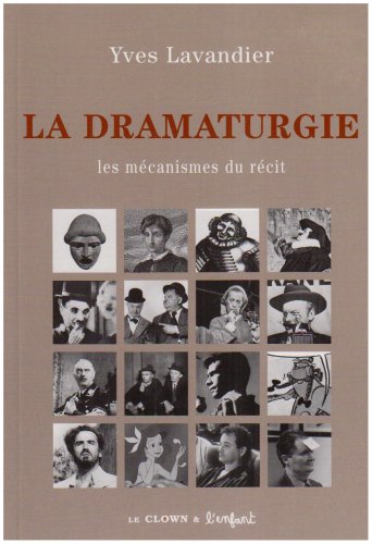 Couverture du livre: La Dramaturgie - Les mécanismes du récit