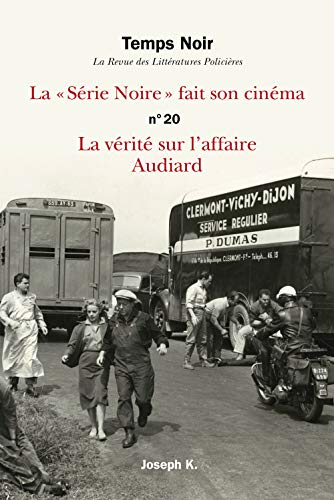 Couverture du livre : La Série noire fait son cinéma - La vérité sur l'affaire Audiard