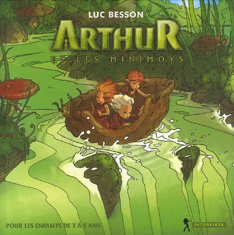 Couverture du livre: Arthur et les Minimoys - Album illustré pour les enfants de 3 à 5 ans