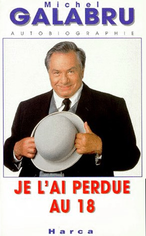 Book cover: Je l'ai perdue au 18 - Autobiographie