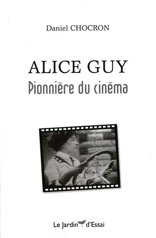 Couverture du livre: Alice Guy, pionnière du cinéma
