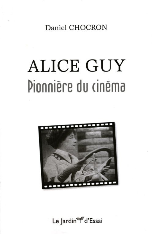 Book cover: Alice Guy, pionnière du cinéma