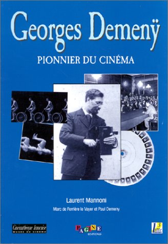 Couverture du livre : Georges Demenÿ - Pionnier du cinéma