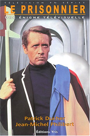 Couverture du livre : Le Prisonnier - Une énigme télévisuelle