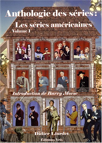 Couverture du livre: Anthologie des séries - Les séries américaines, volume 1