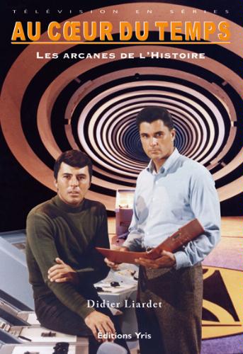 Couverture du livre : Au cœur du temps - Les arcanes de l'Histoire