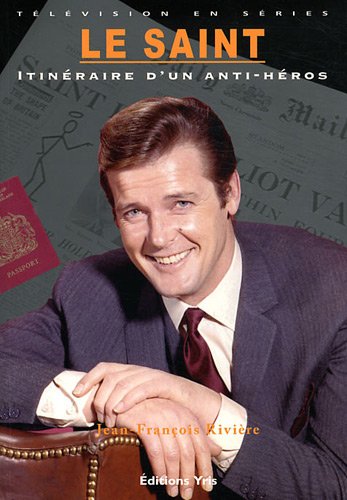Book cover: Le Saint - Itinéraire d'un anti-héros