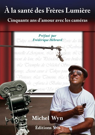 Couverture du livre: A la santé des frères Lumière - cinquante ans d'amour avec les caméras