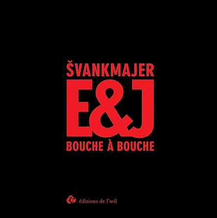 Couverture du livre: Bouche à bouche - Švankmajer  E. & J.