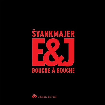 Book cover: Bouche à bouche - Švankmajer  E. & J.