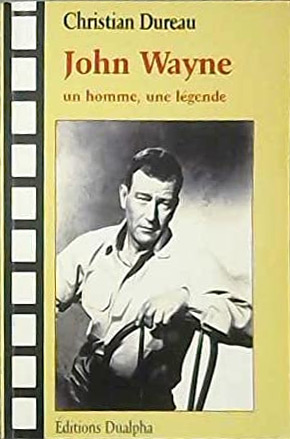 Book cover: John Wayne - un homme, une légende