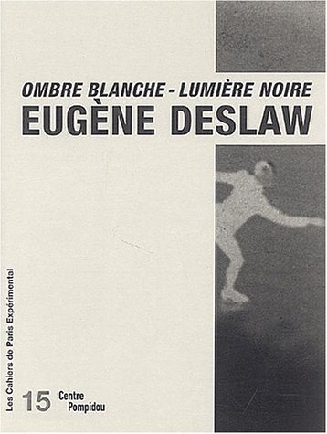Couverture du livre: Eugène Deslaw - Ombre blanche - lumière noire