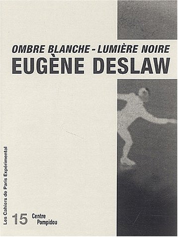 Book cover: Eugène Deslaw - Ombre blanche - lumière noire