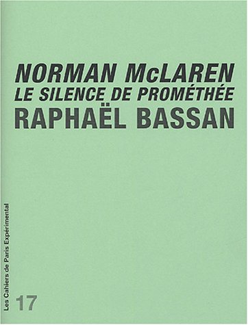 Couverture du livre: Norman McLaren - Le silence de Prométhée
