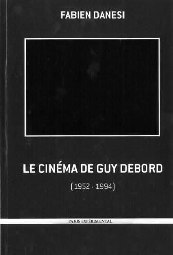Book cover: Le Cinéma de Guy Debord - (1952-1994)