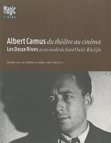 Couverture du livre : Albert Camus, du théâtre au cinéma - suivi de Les Deux Rives
