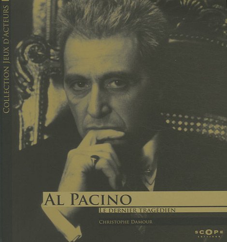Couverture du livre: Al Pacino - Le dernier tragédien