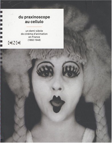 Couverture du livre: Du praxinoscope au cellulo - Un demi-siècle de cinéma d'animation en France (1892 - 1948)