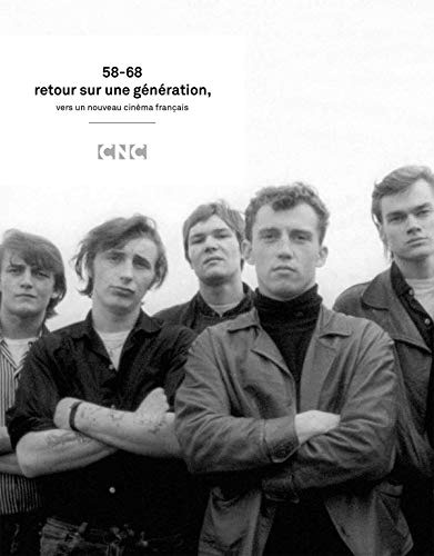 Couverture du livre: 58-68, retour sur une génération - vers un nouveau cinéma français