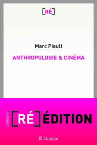 Couverture du livre : Anthropologie et cinéma - Passage à l'image, passage par l'image