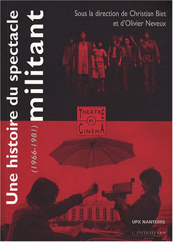 Book cover: Une histoire du spectacle militant - (1966-1980)