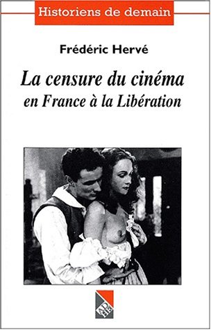 Couverture du livre: La Censure du cinéma en France à la Libération - 1944-1950