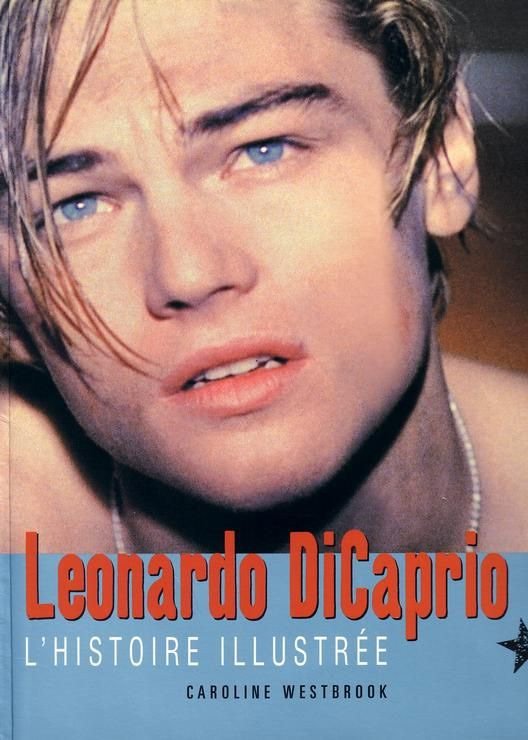Couverture du livre : Leonardo DiCaprio - L'histoire illustrée