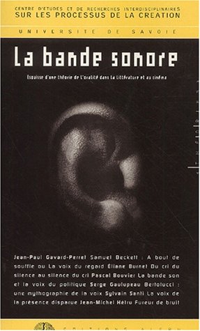 Couverture du livre: La Bande sonore - Esquisse d'une théorie de l'oralité dans la littérature et au cinéma