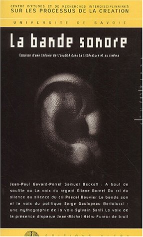 Book cover: La Bande sonore - Esquisse d'une théorie de l'oralité dans la littérature et au cinéma