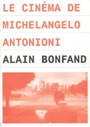 Couverture du livre: Le cinéma de Michelangelo Antonioni