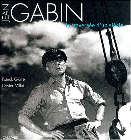 Couverture du livre: Jean Gabin - La traversée d'un siècle