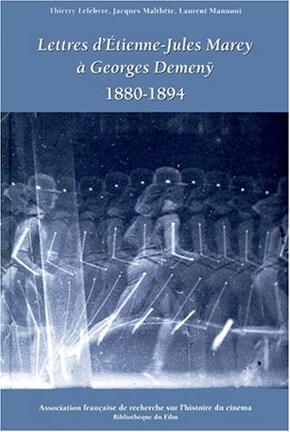 Book cover: Lettres d'Etienne-Jules Marey à Georges Demenÿ 1880-1894