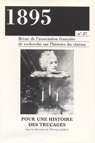 Couverture du livre : Pour une histoire des trucages - Revue 1895 n°27