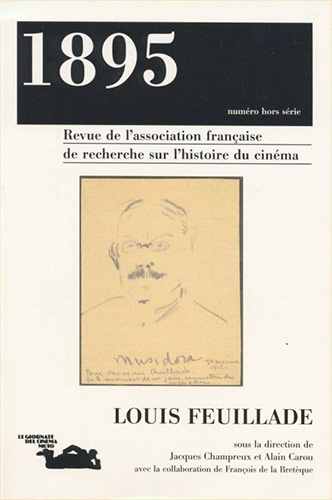 Couverture du livre: Louis Feuillade - Revue 1895 hors-série
