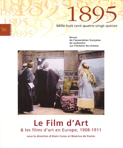 Couverture du livre : Le Film d'Art - et les films d'art en Europe, 1908 -1911