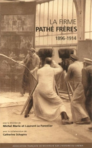 Couverture du livre : La Firme Pathé Frères 1896-1914