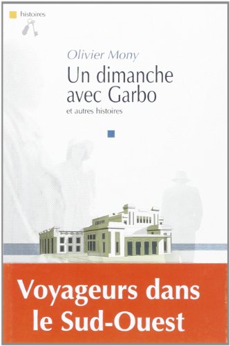 Couverture du livre : Un dimanche avec Garbo - et autres histoires