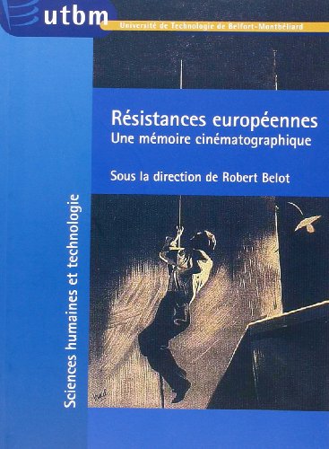Couverture du livre: Résistances européennes - Une mémoire cinématographique