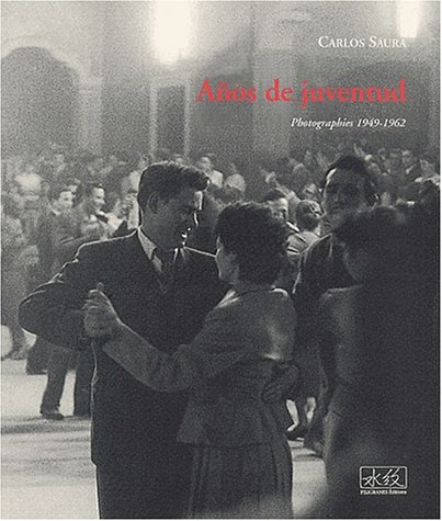 Couverture du livre: Carlos Saura, Años de juventud - photographies, 1949-1962