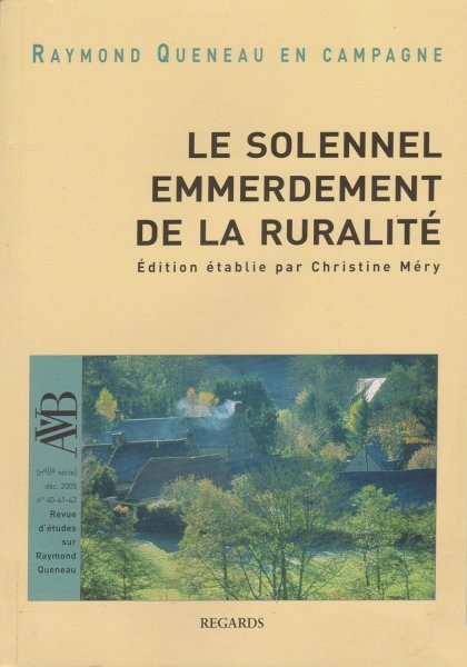 Couverture du livre : Le Solennel Emmerdement de la ruralité - Raymond Queneau en campagne