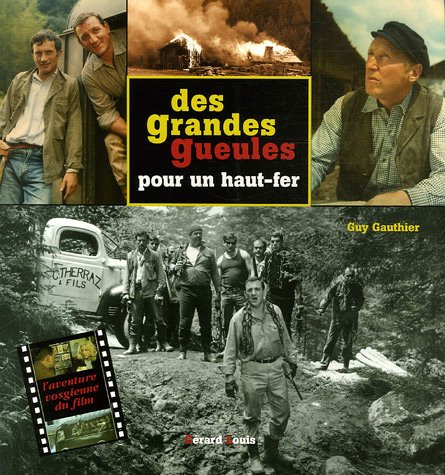 Book cover: Des grandes gueules pour un haut-fer - L'aventure vosgienne du film