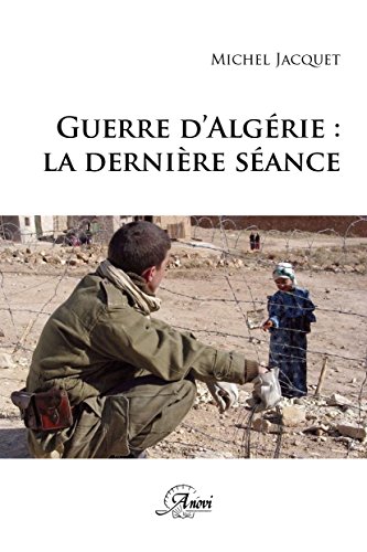 Couverture du livre : Guerre d'Algérie - la dernière séance