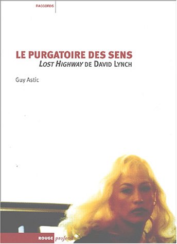 Couverture du livre : Le Purgatoire des sens - Lost Highway de David Lynch