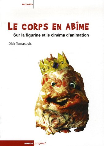 Couverture du livre: Le corps en abîme - Sur la figurine et le cinéma d'animation
