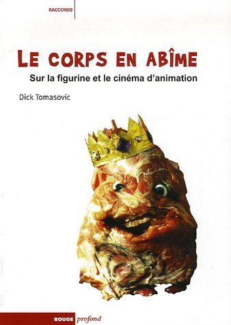 Couverture du livre : Le Corps en abîme - Sur la figurine et le cinéma d'animation