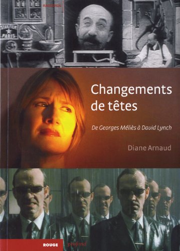 Couverture du livre: Changements de têtes de Georges Méliès à David Lynch