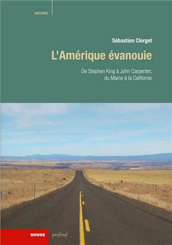 Book cover: L'Amérique évanouie - De Stephen King à John Carpenter, du Maine à la Californie