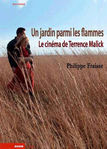 Book cover: Un jardin parmi les flammes - Le cinéma de Terrence Malick